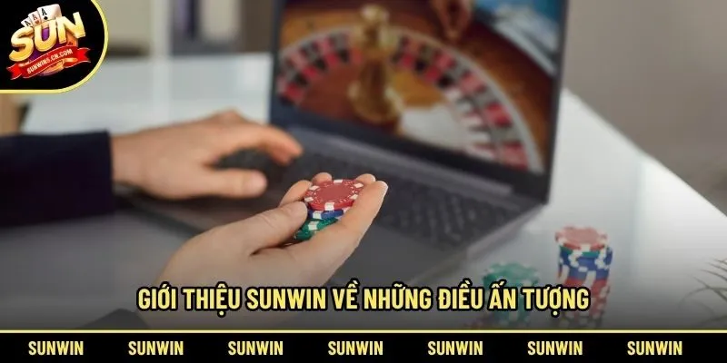 Giới thiệu Sunwin về những điều ấn tượng