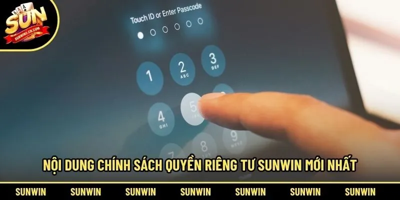 Nội dung chính sách quyền riêng tư Sunwin mới nhất